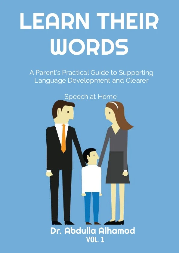 Learn Their Words — Vol. 1: A Parent's Practical Guide to Supporting Language Development and Clearer Speech at Home